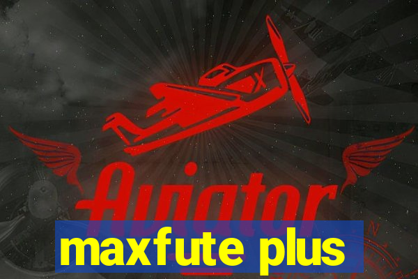 maxfute plus